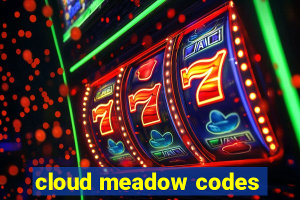 cloud meadow codes